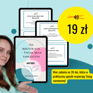 Karty Mocy - Twoja silna samoocena